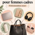 Sac de travail bien organisé avec des éléments essentiels pour femmes cadres.